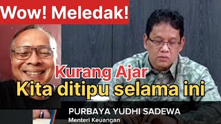 Finance Minister Purbaya. You're insolent! We've been deceived all this time!! Domestic thugs and...