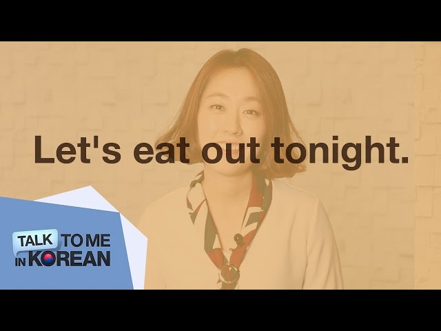 One-Minute Korean: Let'S Eat Out Tonight. [Talktomeinkorean] - Youtube
