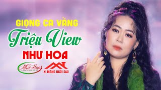 Giọng Ca Vàng Triệu View Như Hoa Chọn Lọc - Những Ca Khúc Nhạc Vàng Được Yêu Cầu Nhất Hiện Nay