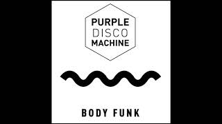 Purple Disco Machine - Body Funk (Official audio)