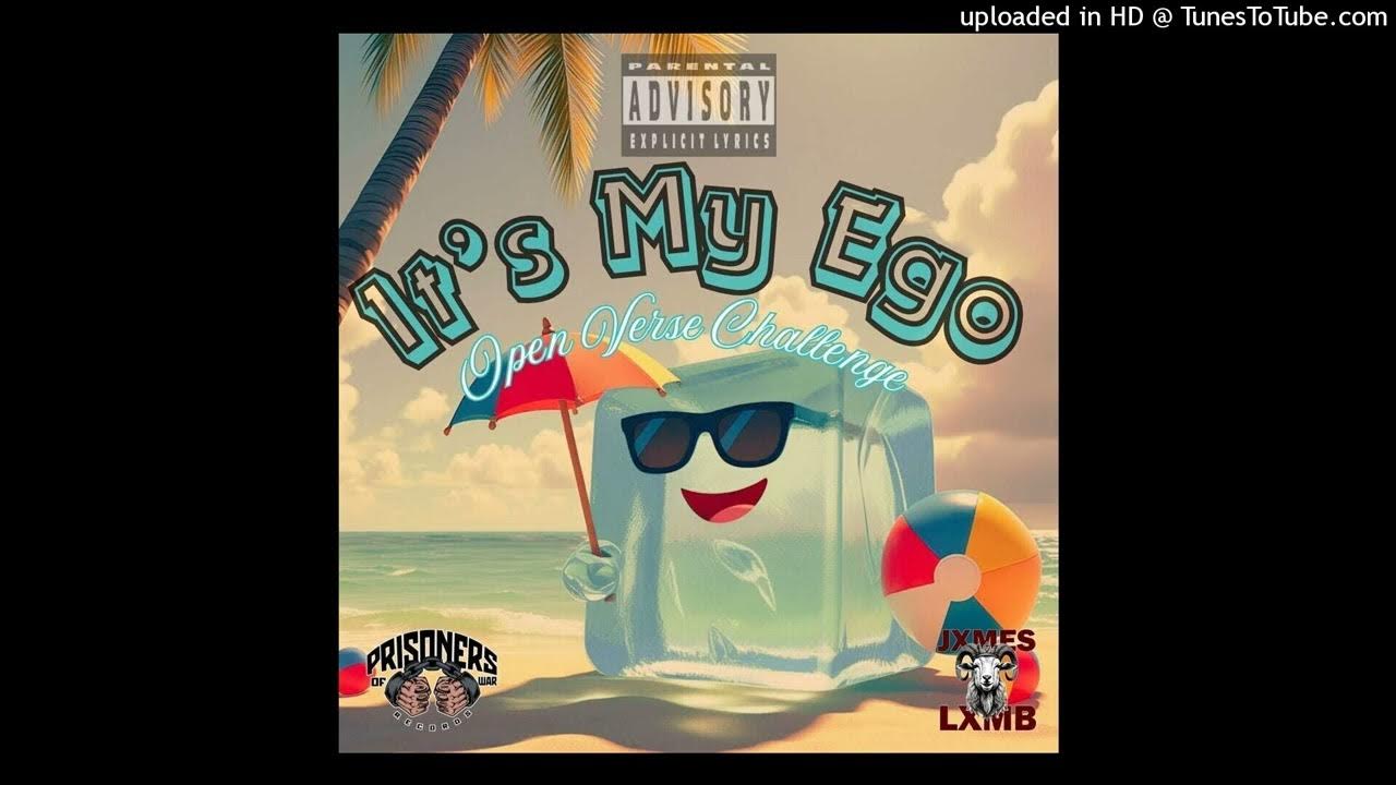 Its My Ego (3Mix) (Feat JxmesLxmb) - Ice Cube #Itsmyego3mix Its My Ego (3Mix) (Feat JxmesLxmb) - Ice Cube #Itsmyego3mix