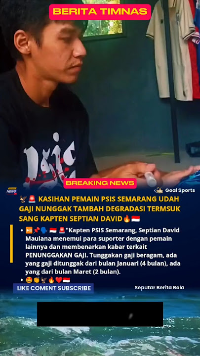KASIHAN PEMAIN PSIS SEMARANG UDAH GAJI NUNGGAK TAMBAH DEGRADASI TERMASUK SANG KAPTEN SEPTIAN DAVID