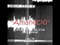 Amaneci x  the aka 24 r98 jey  ef lil owl j21 abraham x shot 64records