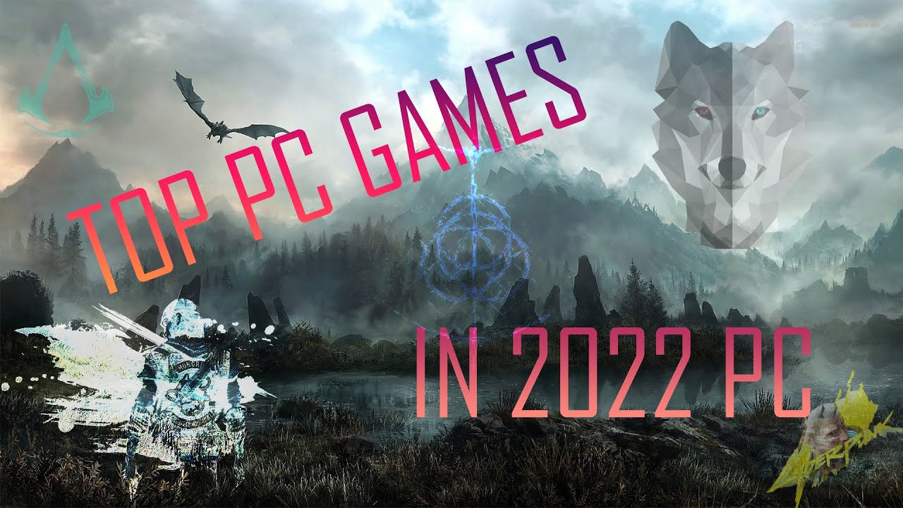 Top PC Games in 2022 | Cinematic Version | Brown Wolf Exlusive | - YouTube