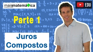 Matemática Básica - Aula 29 - Juros Compostos (parte 1)