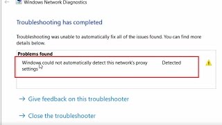 how to fix windows could not automatically detect this network's proxy settings