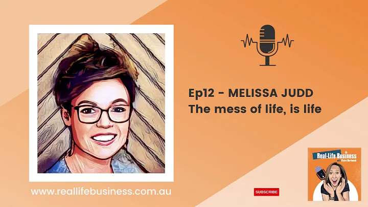 Ep12 - Melissa Judd: The mess of life, is life