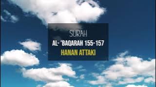 Surat Al-Baqarah (155-157) |  Hanan Attaki