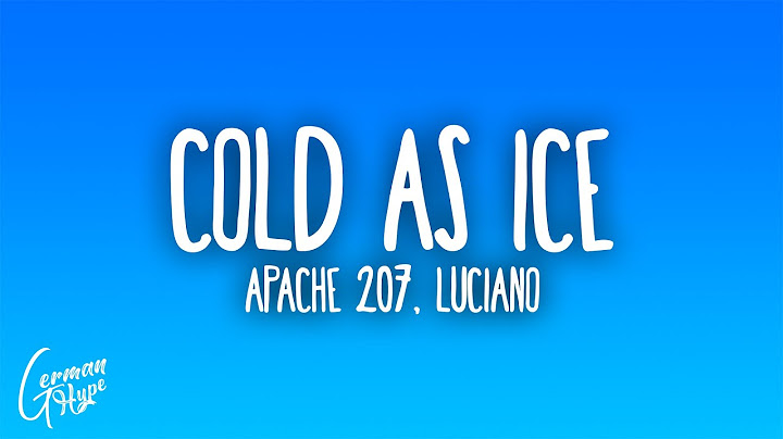 Apache 207, Luciano - Cold as Ice