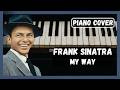 MY WAY - FRANK SINATRA (PIANO COVER, RELAXING PIANO)