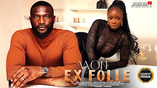 MON EX FOLLE - Film Nigerian En Francais Complete/ Frenctv247