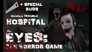 ДВОЙНАЯ НЕПРИЯТНОСТЬ ГОСПИТАЛЬ + НОВЫЕ БАГИ \ Eyes: The Horror Game \ PixelCakesFan