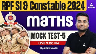 RPF SI Constable 2024 | RPF Math Class by Abhinandan Sir | RPF Math Practice Set #5