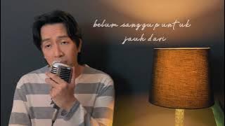 Belum Siap Kehilangan - Stevan Pasaribu (Cover by Hafiz Zainal)