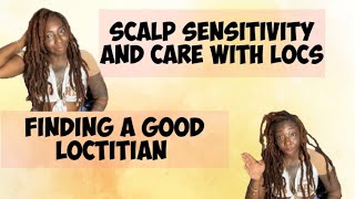 Scalp sensitivity can cost you your loc journey| The problem with loctitians now|