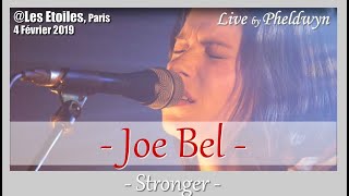Joe Bel - Stronger - @Les Etoiles (Paris), 04 Fév 2019
