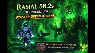 Rasial 58.2s - Master Speed Killer (No Prebuild) - OUTDATED :(
