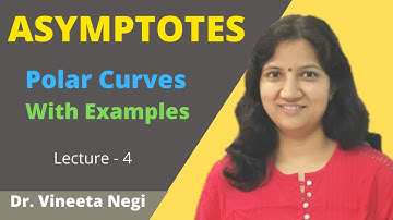 Asymptotes of Polar Curves  Examples and Solutions  Asymptote Lecture – 4