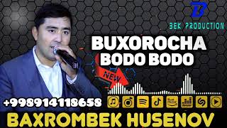 Buxorocha bodo bodo | Baxrombek Husenov - bodo bodo | jonli ijro baho bering 💣🔥💣🔥💣🔥💣🔥