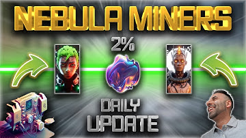 NEBULA MINERS UPDATE! NEW 24 HOUR LIVE STREAMING OF MINING + 2% PROFITS WITH PASSIVE INCOME NFTS