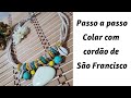 Colar de Verão - Cordão de são Francisco