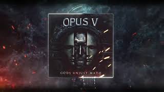 Opus V "Gods Unjust Math" - Official lyric Video