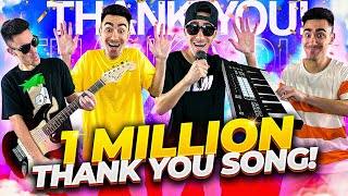 1 MILLION THANK YOU SONG!