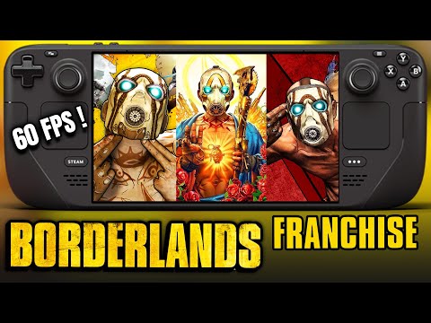 Borderlands Franchise on Steam Deck - 60 FPS - 1 - 2 - 3 - Pre-Sequel - ALL Borderlands