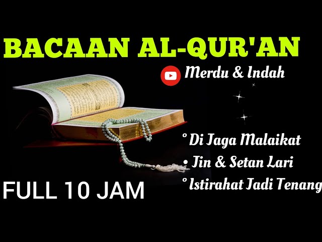 No IKLan|| Full 10 Jam Bacaan Al Quran Merdu Pengantar Tidur class=