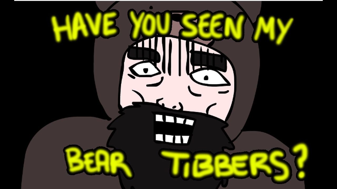 Have You Seen My Bear Tibbers