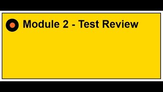 Module 2 Test Review part 1