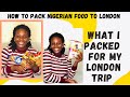 TRAVELING TO LONDON WITH NIGERIAN FOOD, AVOIDING CUSTOMS & IMMIGRATIONS DRAMA.