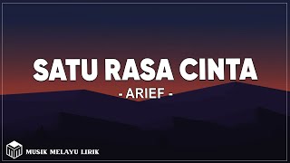 Satu Rasa Cinta - Arief ( Lirik Lagu )