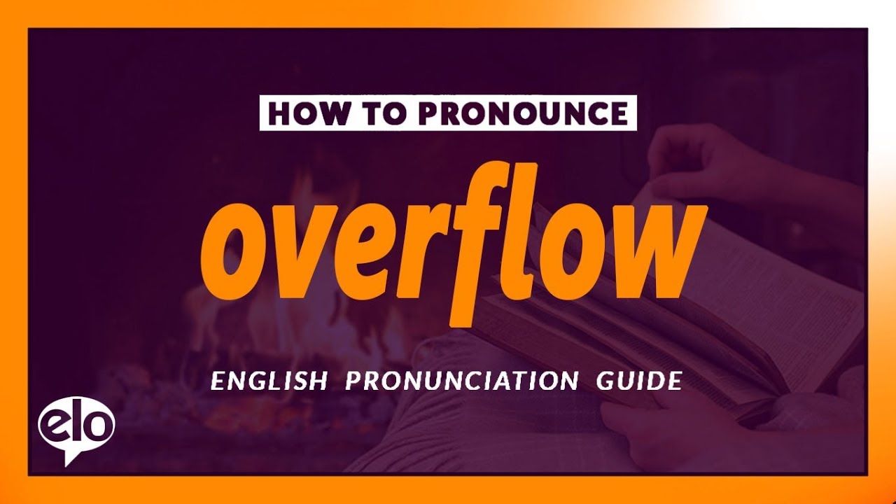 How To Pronounce Overflow Definition and Pronunciation (Human Voice) YouTube