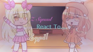 [Z Squad React to… ] 1\/1