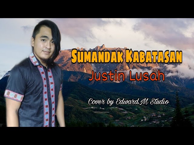 Sumandak Kabatasan - Justin Lusah cover Edward.M Studio class=