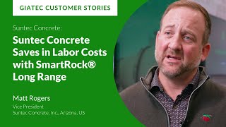 Suntec Concrete Saves in Labor Costs with SmartRock® Long Range