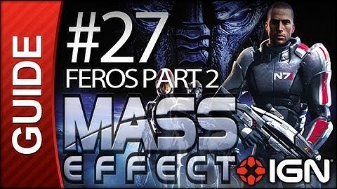 Mass Effect - #27 Feros: Geth Attack Part B - Walkthrough