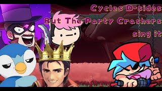[FNF] Cycles D-Sides but The Party Crashers sing it!