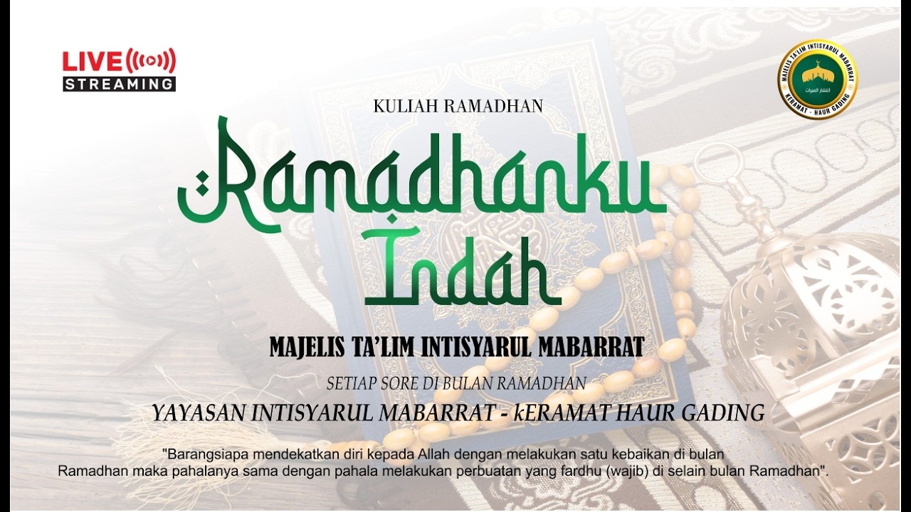 🔴[LIVE] KULIAH SORE RAMADHAN MAJELIS TA'LIM INTISYARUL MABARRAT SABTU 17 RAMADHAN 1447H/07MARET2026M