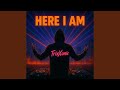 Here I Am
