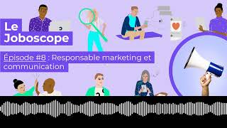 Podcast Le Joboscope #8 - Responsable marketing et communication