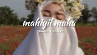 mahiyil mahaa || slowed   reverb