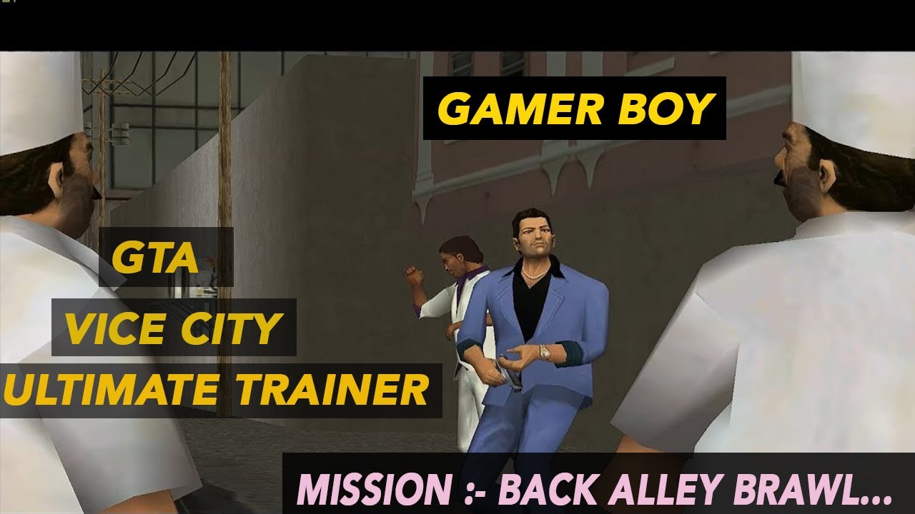 GTA VICE CITY ULTIMATE TRAINER - MISSION - BACK ALLEY BRAWL - WITHOUT CHEAT CODES - GAMER BOY