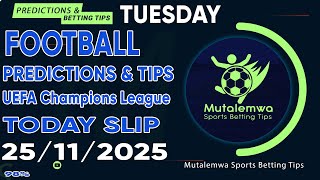 FOOTBALL PREDICTIONS TODAY 25/11/2025 PREDICTIONS TODAY|BETTING TIPS, #betting@sports betting tips