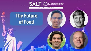 The Next Phase of Food Innovation | SALT iConnections New York