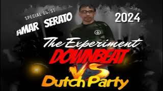 THE EXPERIMENT DOWNBEAT X DUTCH PARTY 2024 BY AMAR SERATO