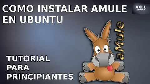 Como instalar aMule en Ubuntu - Tutorial para principiantes