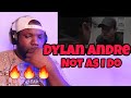 Dylan Andre | Not As I Do | Reaction