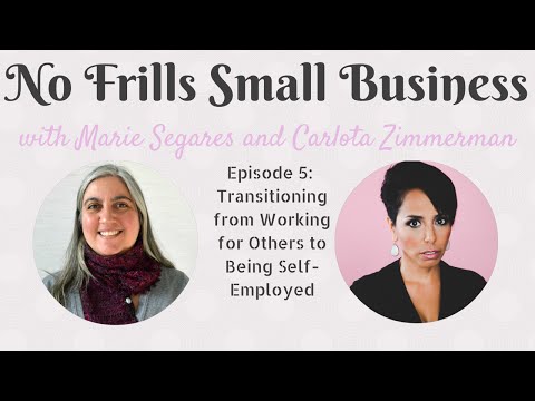 No Frills Small Business: Transitioning from Working for Others to Being Self-Employed